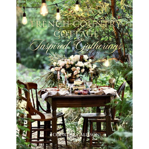 French Country Cottage Inspired Gatherings